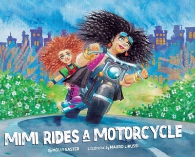 Cover for Molly Easter · Mimi Rides a Motorcycle (Hardcover Book) (2022)