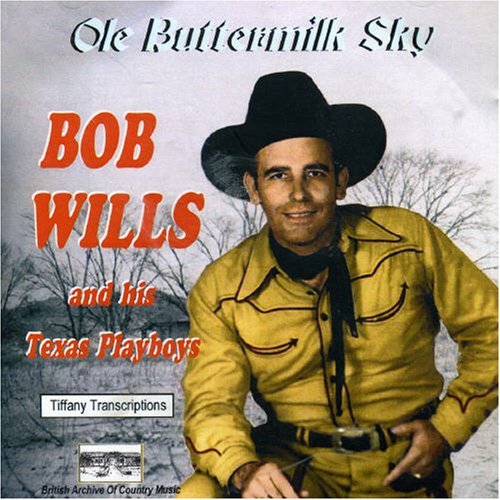 Old Buttermilk Sky - Bob Wills - Musikk - BACM - 9950038125248 - 2. august 2004
