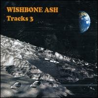 Cover for Wishbone Ash · Tracks 3 (CD) (2007)