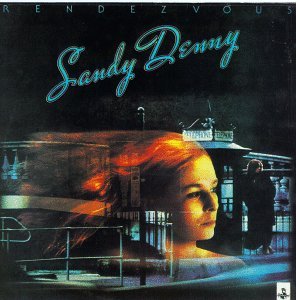 Cover for Sandy Denny · Rendezvous (CD) [Remastered edition] (2005)