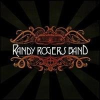 Randy Rogers Band - Randy Rogers - Music - WRASSE - 0602517738249 - September 23, 2008