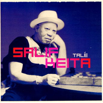 Tale - Salif Keïta - Muzyka - UNIVERSAL CLASSIC & JAZZ - 0602537190249 - 1 października 2012