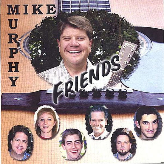 Cover for Mike Murphy · Friends (CD) (2006)