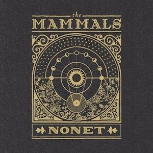 Cover for Mammals · Nonet (LP) (2020)