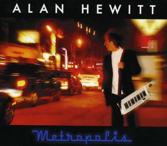 Cover for Alan Hewitt · Metropolis (CD) (2012)