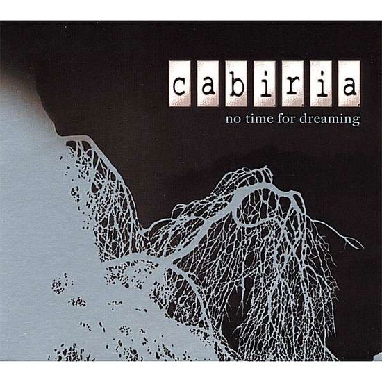 No Time for Dreaming - Cabiria - Music - Cabiria - 0837101111249 - February 20, 2007