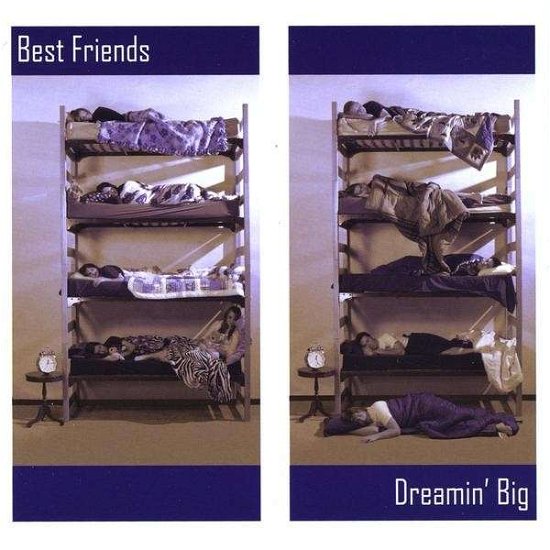 Cover for Best Friends · Dreamin' Big (CD) (2009)