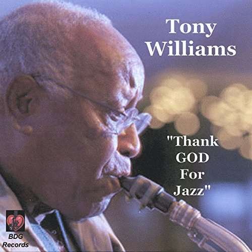 Cover for Tony Williams · Thank God for Jazz (CD) (2006)