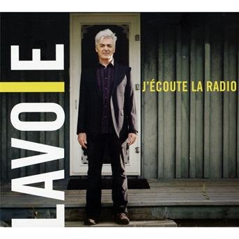 Cover for Lavoie Daniel · J Ecoute La Radio (CD) (2012)