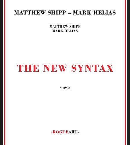 Cover for Shipp, Matthew &amp; Mark Helias · New Syntax (CD) (2022)