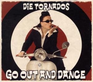 Go out and Dance - Die Tornados - Musik - COPASEDISQUES - 4024572292249 - 8. August 2011