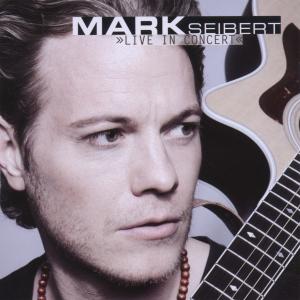 Cover for Mark Seibert · Live in Concert (CD) (2012)