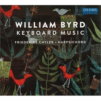 Cover for Friederike Chylek · William Byrd: Keyboard Music (CD) (2022)