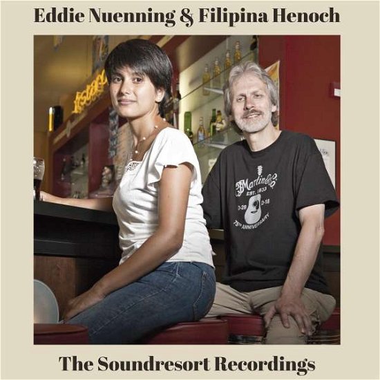Cover for Nuenning,eddie &amp; Henoch,filipina · The Soundresort Recordings (CD) (2017)