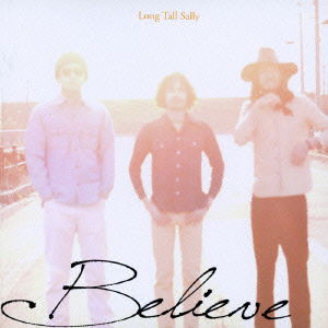 Cover for Long Tall Sally · Believe (CD) [Japan Import edition] (2014)