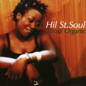 Cover for Hil St. Soul · Soul Organic (CD) [Japan Import edition] (2022)