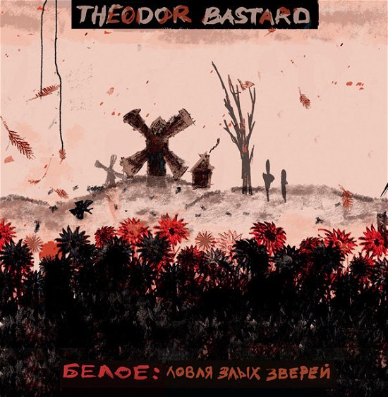 Cover for Theodor Bastard · Beloye: Lovlya Zlykh Zverey (CD) (2018)