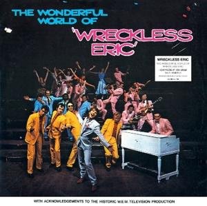 Cover for Wreckless Eric · Wonderful World Of Wreckless Eric (LP) (2017)
