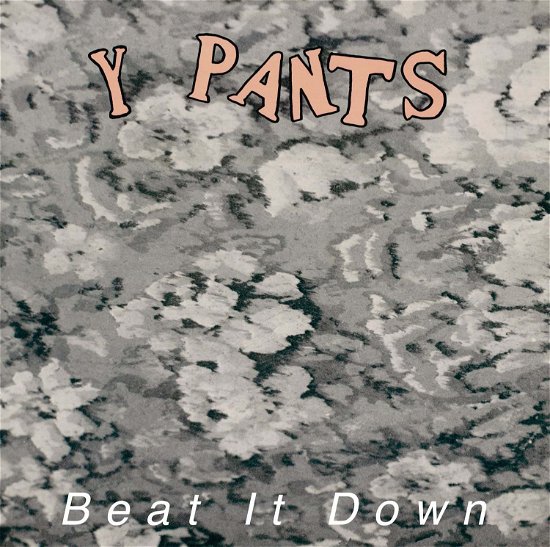 Cover for Y Pants · Beat It Down (VINYL) (2017)