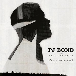 Cover for Pj Bond · Where Were You? (CD) (2015)