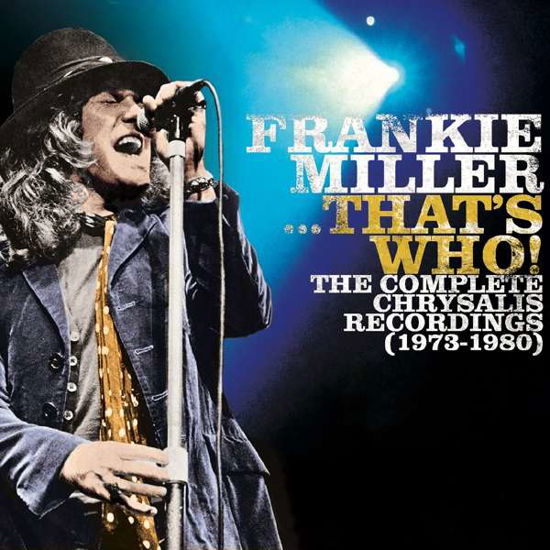 Cover for Frankie Miller · That's Who! The Complete Chrysalis Recordings (1973-1980) (CD) (2018)