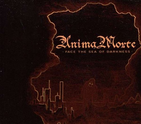 Cover for Anima Morte · Face the Sea of Darkness (CD) [Digipak] (2011)