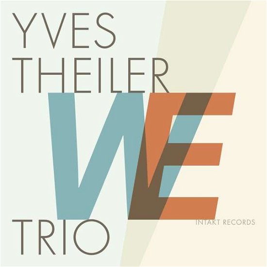 Cover for Yves -Trio- Theiler · We (CD) (2017)