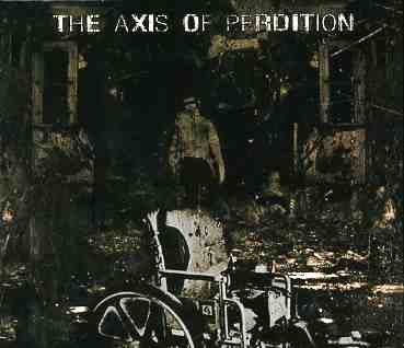 Cover for Axis of Perdition · Deleted Scenes from the Transition Hospital (CD) (2008)