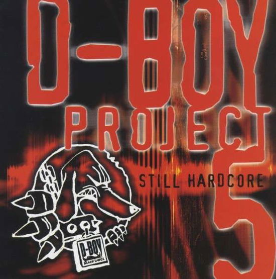 Cover for D-Boy Project 5 · Still Hardcore (CD)