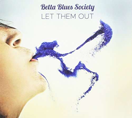 Cover for Betta Blues Society · Let Them out (CD) (2017)