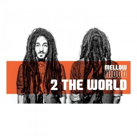 Cover for Mellow Mood · 2 The World (CD) (2015)