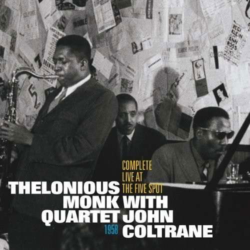 Cover for Monk, Thelonious / John Coltrane · Complete Live At The Five Spot 1958 (CD) (2013)