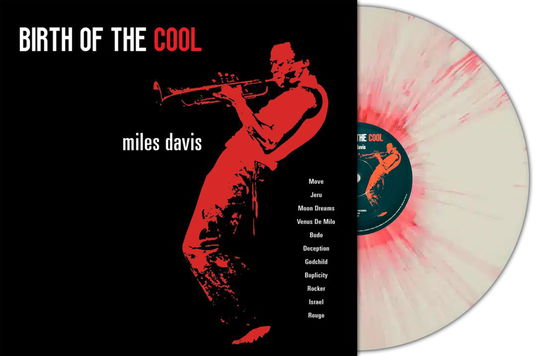 Birth Of The Cool (White Red Splatter Vinyl) - Miles Davis - Música - Second Records - 9120005655249 - 30 de maio de 2025