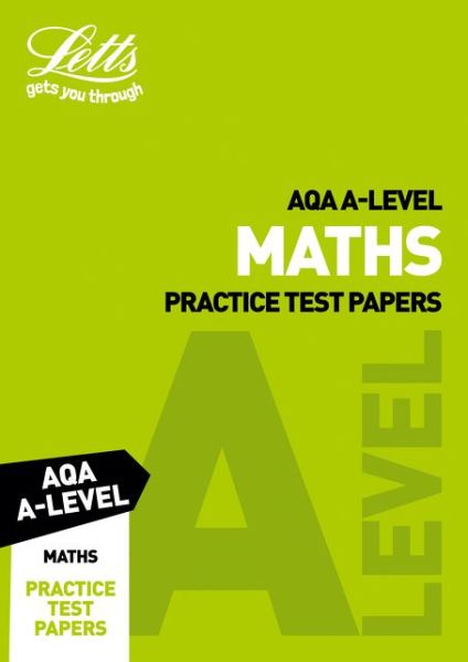 Cover for Letts A-Level · AQA A-Level Maths Practice Test Papers - Letts A-Level Revision Success (Paperback Book) [Edition edition] (2018)