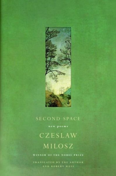Cover for Czeslaw Milosz · Second Space: New Poems (Paperback Bog) [1st edition] (2005)