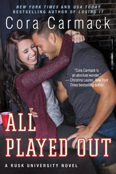 All Played Out: A Rusk University Novel - Rusk University - Cora Carmack - Books - HarperCollins Publishers Inc - 9780062326249 - May 12, 2015