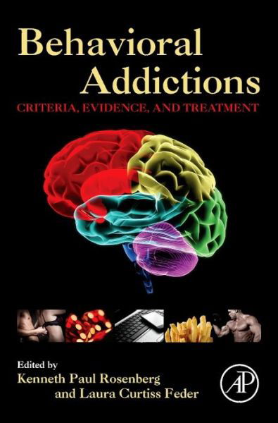 Behavioral Addictions: Criteria, Evidence, and Treatment - Rosenberg - Książki - Elsevier Science Publishing Co Inc - 9780124077249 - 29 kwietnia 2014