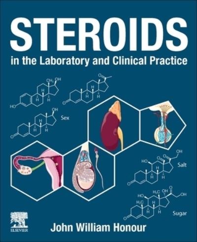 Cover for Honour, John William (Senior Research Associate, Institute for Women’s Health, University College London, UK) · Steroids in the Laboratory and Clinical Practice (Paperback Book) (2023)