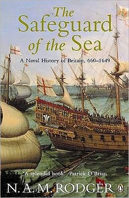 Cover for N A M Rodger · The Safeguard of the Sea: A Naval History of Britain 660-1649 (Paperback Bog) (2004)