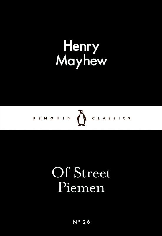 Cover for Henry Mayhew · Of Street Piemen - Penguin Little Black Classics (Pocketbok) (2015)