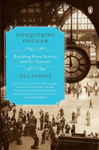 Cover for Jill Jonnes · Conquering Gotham: Building Penn Station and Its Tunnels (Paperback Book) [Reprint edition] (2008)