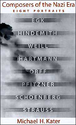 Cover for Kater, Michael H. (Distinguished Research Professor of History, Centre for German and European Studies, Distinguished Research Professor of History, Centre for German and European Studies, York University) · Composers of the Nazi Era: Eight Portraits (Hardcover Book) (2000)