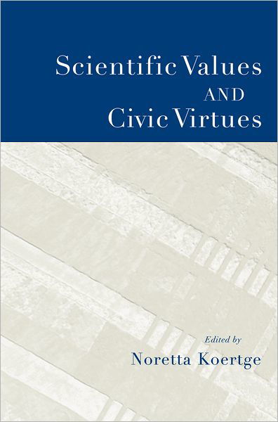 Cover for Noretta Koertge · Scientific Values and Civic Virtues (Paperback Book) (2005)