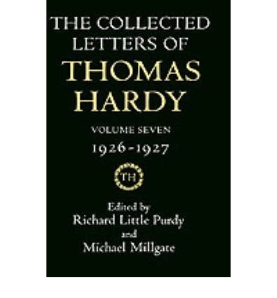 Cover for Thomas Hardy · The Collected Letters of Thomas Hardy: Volume 7: 1926-1927: with Addenda, Corrigenda, and General Index - Collected Letters of Thomas Hardy (Hardcover Book) (1988)