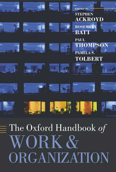 Stephen Ackroyd · The Oxford Handbook of Work and Organization - Oxford Handbooks (Paperback Book) (2006)