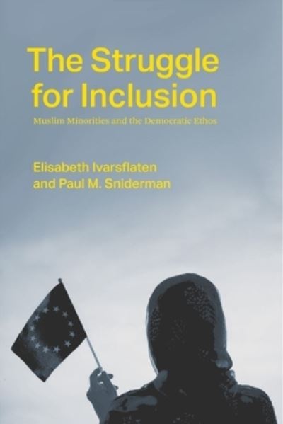 Cover for Elisabeth Ivarsflaten · The Struggle for Inclusion: Muslim Minorities and the Democratic Ethos (Hardcover Book) (2022)