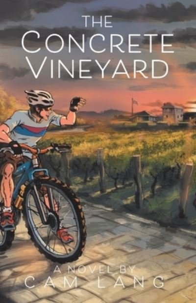 Cover for Cam Lang · The Concrete Vineyard (Paperback Book) (2020)