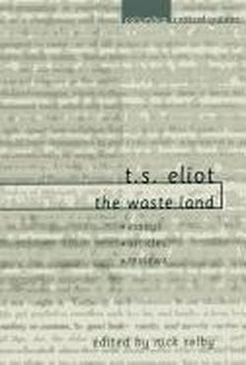 Cover for T. S. Eliot · T. S. Eliot - the &quot;Waste Land&quot;: Essays Articles Reviews - Columbia Critical Guides (Hardcover Book) (2001)
