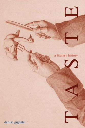 Taste: A Literary History - Denise Gigante - Boeken - Yale University Press - 9780300172249 - 28 maart 2005