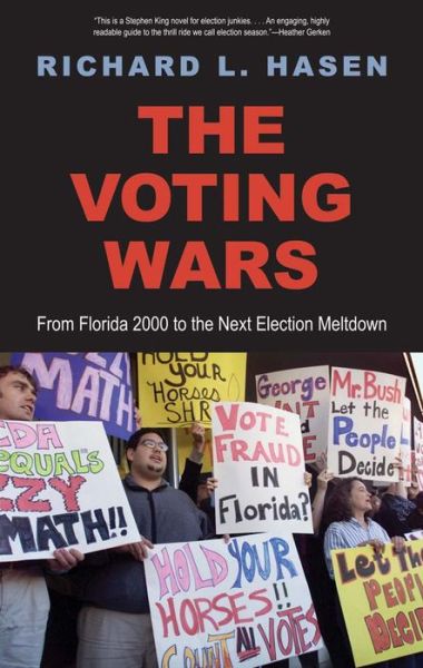 Cover for Richard L. Hasen · The Voting Wars: From Florida 2000 to the Next Election Meltdown (Paperback Book) (2013)